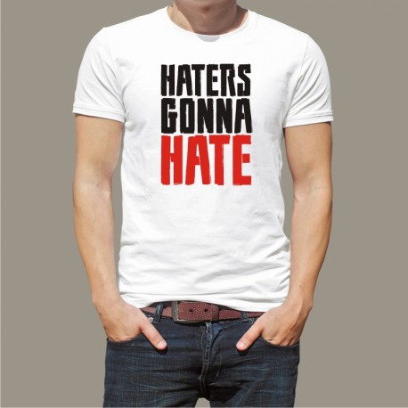 Koszulka męska - Haters gonna hate
