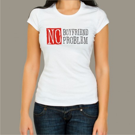 Koszulka - No boyfriend no problem