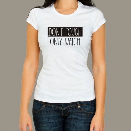 Koszulka - Don't touch Only watch