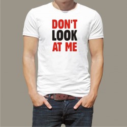 Koszulka męska - Don't look at me
