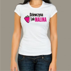 Koszulka - Dziewczyna jak Malina+